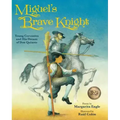Miguel's Brave Knight: Young Cervantes and His Dream of Don Quixote