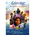 Grieving: The Journey to Healing