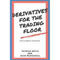 Derivatives for the Trading Floor: Futures, Options and Swaps