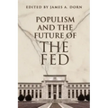 Populism and the Future of the Fed