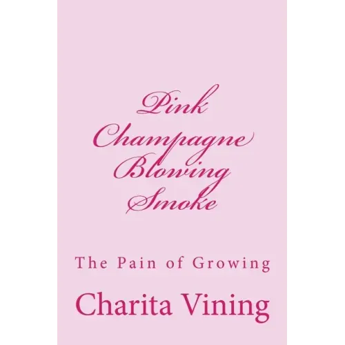 Pink Champagne Pt 1.: Smoke, Mirrors, and Life