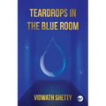 Teardrops in the Blue Room