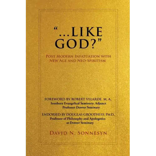 "...Like God?": Post Modern Infatuation With New Age and Neo-Spiritism