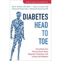 Diabetes Head to Toe: Everything You Need to Know about Diagnosis, Treatment, and Living with Diabetes