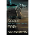Rogue Prey: A Leon Cazador Thriller
