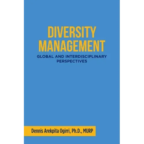 Diversity Management: Global and Interdisciplinary Perspectives