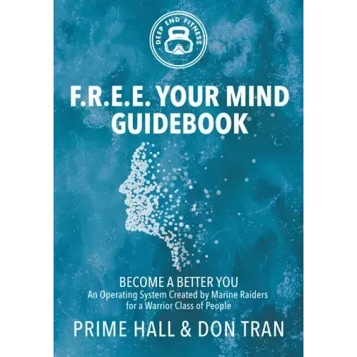 F.R.E.E. Your Mind Guidebook: Become a Better You