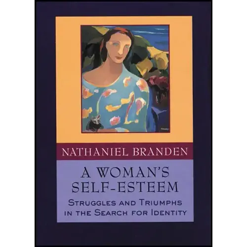 A Woman's Self-Esteem: Struggles and Triumphs in the Search for Identity
