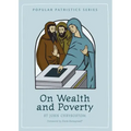 On Wealth and Poverty: St. John Chrysostom