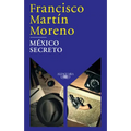 México Secreto / A Secret Mexico
