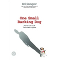 One Small Barking Dog: How to Live a Life That's Hard to Ignore
