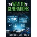 The Wealth of Generations: Transitioning From Nation-Based Capitalism to Human-Centered Capitalism and a Shared Economy