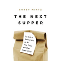The Next Supper: The End of Restaurants as We Knew Them, and What Comes After