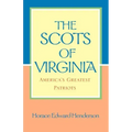 The Scots of Virginia: America's Greatest Patriots