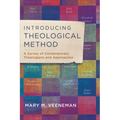 Introducing Theological Method: A Survey of Contemporary Theologians and Approaches