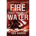 Fire Over Troubled Water