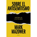 Sobre El Antisemitismo: Historia de Una Palabra / On Antisemitism: A Word in History
