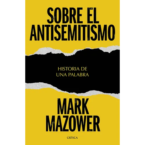 Sobre El Antisemitismo: Historia de Una Palabra / On Antisemitism: A Word in History