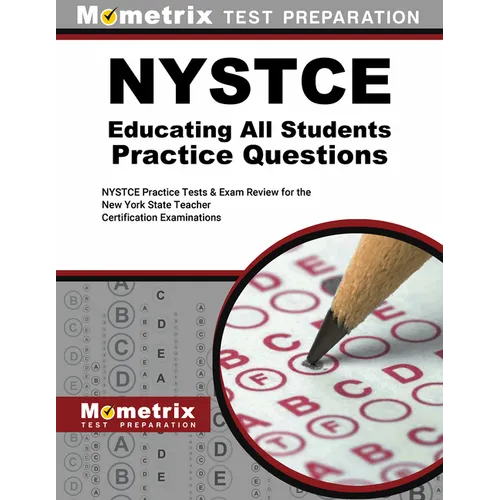 NYSTCE Eas Educating All Students Practice Questions: NYSTCE Practice Tests and Review for the New York State Teacher Certification Examinations