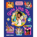 Girls Like Me: Celebrate Real-Life Rebel Girls All Around the World