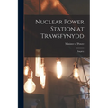 Nuclear Power Station at Trawsfynydd: Inquiry