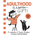 Adulthood Is a Gift!: A Celebration of Sarah's Scribbles Volume 5