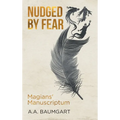 Nudged by Fear: Magians' Manuscriptum