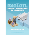 Axolotl Iceberg Adventures in Minecraft
