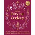 Fairytale Cooking: Delicious Dishes Inspired by the Little Mermaid, Cinderella, Aladdin, and Other Classic Characters