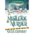 Mistletoe Murder: A Christmas Cozy Mystery Series Book 4