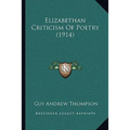 Elizabethan Criticism Of Poetry (1914)
