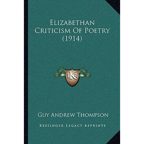 Elizabethan Criticism Of Poetry (1914)