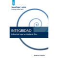 Integridad: Liderando bajo la mirada de Dios