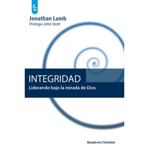 Integridad: Liderando bajo la mirada de Dios