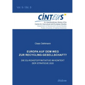 Europa auf dem Weg zur Recycling-Gesellschaft?. Die EU-Rohstoffinitiative im Kontext der Strategie Europa2020