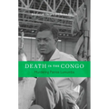 Death in the Congo: Murdering Patrice Lumumba