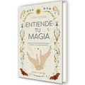 Entiende Tu Magia / Understand Your Magic