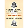 Revolutionary Jews from Spinoza to Marx: The Fight for a Secular World of Universal and Equal Rights