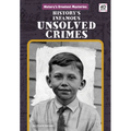 History's Infamous Unsolved Crimes
