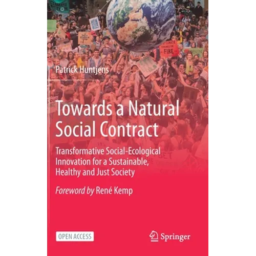 Towards a Natural Social Contract: Transformative Social-Ecological Innovation for a Sustainable, Healthy and Just Society