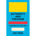 Authority and Freedom: A Defense of the Arts