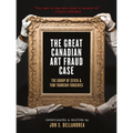 The Great Canadian Art Fraud Case: The Group of Seven and Tom Thomson Forgeries