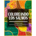 Coloreando Los Salmos: Libro Para Colorear (para adultos) Con Salmos y Versículos de la Biblia Poderosos para Controlar la Ansiedad y el Mied