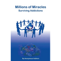 Millions of Miracles Surviving Addictions