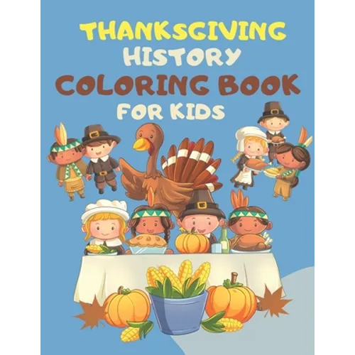 Thanksgiving Coloring Books For Kids: : Great Thanksgiving Gift For Toddlers, Kindergarteners, Preschoolers and 1st Grade Kids