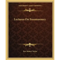 Lectures on Freemasonry