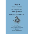 Index of the Official Register of the Officers and Men of New Jersey in the Revolutionary War, by William S. Stryker. Prepared by the New Jersey Histo