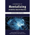 Handbook of Mentalizing in Mental Health Practice