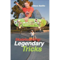 Skateboarding: Legendary Tricks
