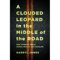 A Clouded Leopard in the Middle of the Road: New Thinking about Roads, People, and Wildlife